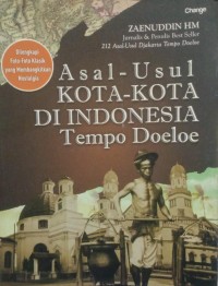 Image of   Asal-Usul Kota-Kota di Indonesia Tempo Doeloe
