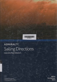 Admiralty Sailing Directions : Indonesia Pilot Volume 2 NP34