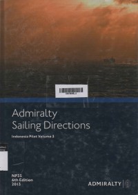 Admiralty Sailing Directions : Indonesia Pilot Volume 3 NP35
