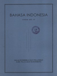 Bahasa Indonesia : Untuk ANT - IV