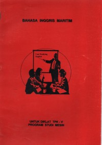 Bahasa Inggris Maritim : Untuk Diklat TPK - V Program Studi Mesin