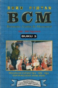 BCM : Bermain, Cerita & Menyanyi