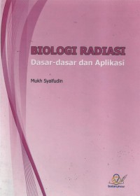 Biologi Radiasi : Dasar-Dasar Dan Aplikasi