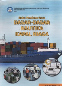 Buku Panduan Guru : Dasar-Dasar Nautika Kapal Niaga