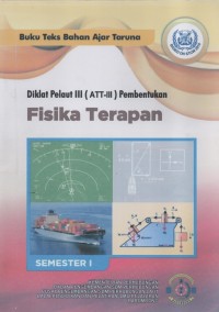 Diklat Pelaut III ( ATT - III ) Pembentukan : Fisika Terapan Semester I