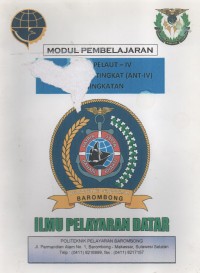 Diklat Pelaut - IV Ahli Nautika Tingkat (ANT - IV) Peningkatan : Ilmu Pelayaran Datar