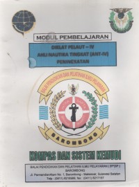 Diklat Pelaut - IV Ahli Nautika Tingkat (ANT - IV) Peningkatan : Kompas Dan Sistem Kemudi