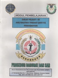 Diklat Pelaut - IV Ahli Nautika Tingkat (ANT - IV) Peningkatan : Prosedur Darurat Dan Sar
