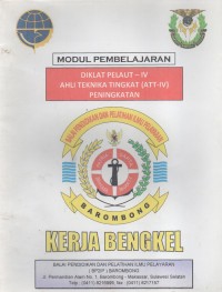 Diklat Pelaut - IV Ahli Tehnika Tingkat ( ATT- IV) Peningkatan : Kerja Bengkel