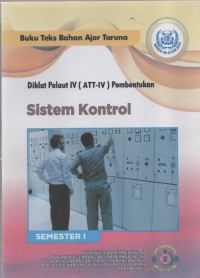 Diklat Pelaut IV (ATT-IV) Pembentukan : Sistem Kontrol Semester I