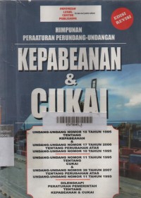 Himpunan Peraturan Perundang-Undangan : Kepabeanan & Cukai