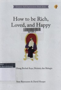 How To Be Rich, Loved, And Happy