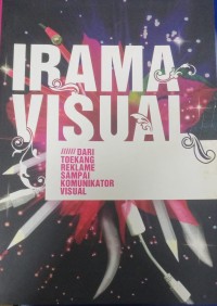 Image of Irama Visual: Dari Toekang Reklame Sampai  Komunikator Visual