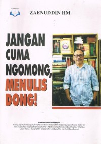 Image of Jangan Cuma Ngomong, Menulis Dong!