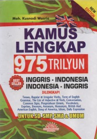 Kamus Lengkap 975 Trilyun : Inggris-Indonesia, Indonesia-Inggris