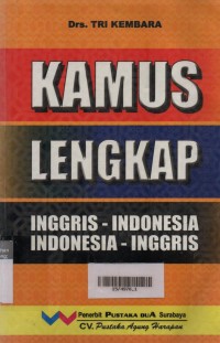 Kamus Lengkap : Inggris - Indonesia Indonesia Inggris