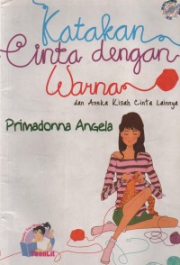 Katakan Cinta Dengan Warna Dan Aneka KIsah Cinta Lainya