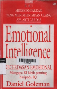 Kecerdasan Emosional : Mengapa EI Lebih Penting Daripada IQ