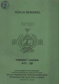 Kerja Bengkel : Tingkat Ijazah ATT - IV