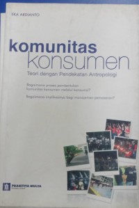 Image of Komunitas Konsumen: Teori Pendekatan Antropologi