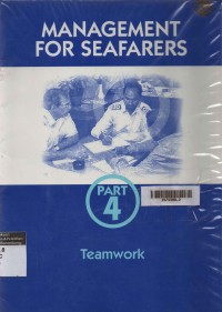 Management For Seafarers : Part 4 Teamwork