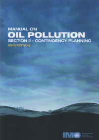 Manual On Oil Pollution : Section II - Contingency Planning