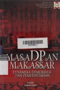 Masa DPan Makassar : Dinamika Demokrasi Dan Pemerintahan