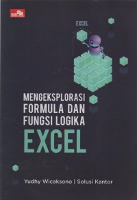 Mengeksplorasi Formula Dan Fungsi Logika Excel