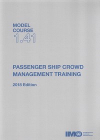 Model Course 1.41 : Passengger Ship Crowd Management Training
