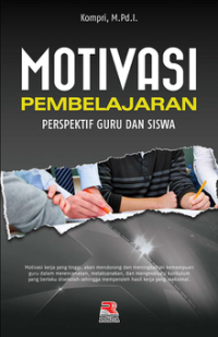 Motivasi Pembelajaran: Perspektif Guru dan Siswa