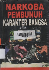 Narkoba Pembunuh Karakter Bangsa