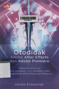 Otodidak : Adobe After Effects Dan Adobe Premiere
