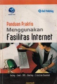 Panduan Praktis Menggunakan Fasilitas Internet