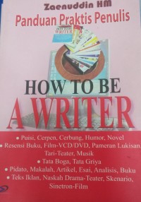 Image of Panduan Praktis Penulis: HOW TO BE A WRITTER