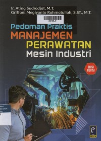 Pedoman Praktis Manajemen Perawatan Mesin Industri