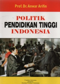 Politik Pendidikan Tinggi Indonesia