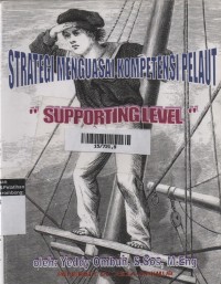 Strategi Menguasai Kompetensi Pelaut : Supporting Level