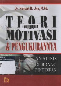 Teori Motivasi & Pengukurannya : Analisis Di Bidang Pendidikan