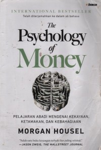 The Psychology Of Money : Pelajaran Abadi Mengenai Kekayaan