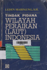 Tindak Pidana Wilayah Perairan (Laut) Indonesia