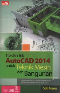 Tip Dan Trik Autocad 2014 Untuk Teknik Mesin Dan Bangunan