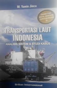 Transportasi Laut Indonesia: Analisis Sistem dan Studi Kasus
