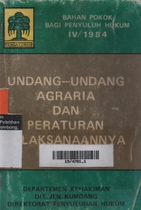 Undang-Undang Agraria dan Peraturan Pelaksanaannya